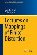 Lectures on Mappings of Finite Distortion af Pekka Koskela
