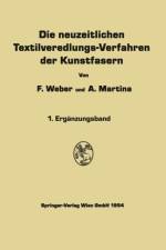 Die Neuzeitlichen Textilveredlungs-Verfahren Der Kunstfasern af Franz Weber