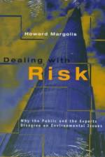 Dealing with Risk af Howard Margolis