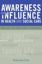Awareness and Influence in Health and Social Care af Rosemary Cook