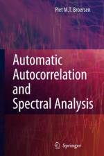 Automatic Autocorrelation and Spectral Analysis af Petrus M.T. Broersen