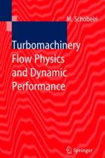 Turbomachinery Flow Physics and Dynamic Performance