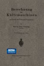 Berechnung Der Kaltemaschinen Auf Grund Der Entropie-Diagramme af P Ostertag