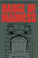 Badge of Madness af James Willwerth