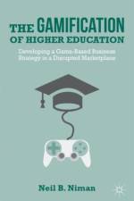 The Gamification of Higher Education af N. Niman