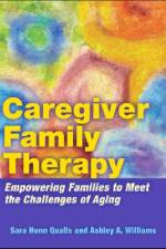Caregiver Family Therapy af Sara Honn Qualls