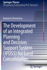 Development of an Integrated Planning and Decision Support System (IPDSS) for Land Consolidation af Demetris Demetriou