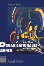 Organisationales Lernen af Switzerland) Probst