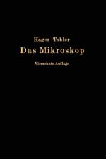 Das Mikroskop Und Seine Anwendung af Th Lochte