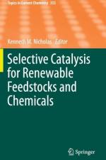 Selective Catalysis for Renewable Feedstocks and Chemicals