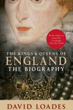 The Kings & Queens of England af Professor David Loades