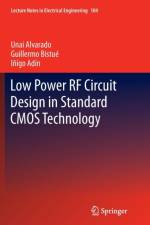Low Power RF Circuit Design in Standard CMOS Technology af Unai Alvarado