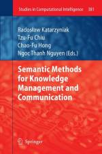 Semantic Methods for Knowledge Management and Communication