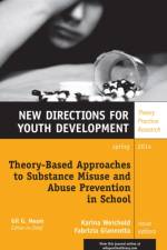 Theory-Based Approaches to Substance Misuse and Abuse Prevention in School