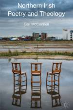 Northern Irish Poetry and Theology af G. McConnell