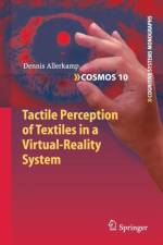 Tactile Perception of Textiles in a Virtual-Reality System af Dennis Allerkamp