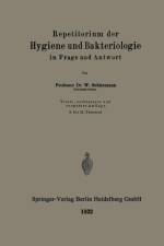 Repetitorium Der Hygiene Und Bakteriologie in Frage Und Antwort af Walter Schurmann