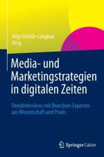 Media- Und Marketingstrategien in Digitalen Zeiten
