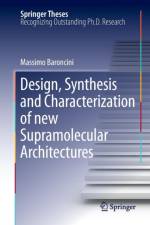 Design, Synthesis and Characterization of new Supramolecular Architectures af Massimo Baroncini