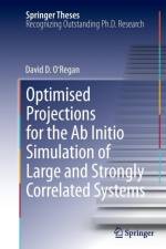 Optimised Projections for the Ab Initio Simulation of Large and Strongly Correlated Systems af David D. O'Regan