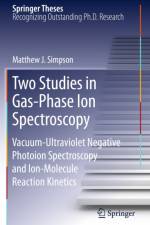 Two Studies in Gas-Phase Ion Spectroscopy af Matthew J. Simpson