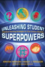Unleashing Student Superpowers af Kristen N. Swanson