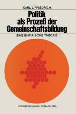 Politik ALS Prozess Der Gemeinschaftsbildung af Carl J Friedrich