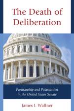 The Death of Deliberation af James I. Wallner