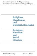 Religioeser Pluralismus Und Gesellschaftsstruktur