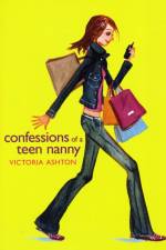 Confessions of a Teen Nanny af Victoria Ashton