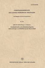 Arbeitstechnische Und Arbeitsphysiologische Untersuchungen Zur Erleichterung Der Maurerarbeit af Harri Adam