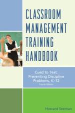 Classroom Management Training Handbook af Howard Seeman