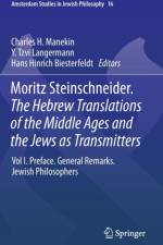Moritz Steinschneider. the Hebrew Translations of the Middle Ages and the Jews as Transmitters