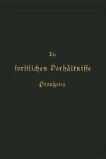 Die Forstlichen Verhaltnisse Preussens af Otto Von Hagen