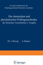 Die Chemischen Und Physikalischen Prufungsmethoden Des Deutschen Arzneibuches 6. Ausgabe af Joseph Herzog