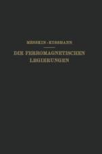 Die Ferromagnetischen Legierungen Und Ihre Gewerbliche Verwendung af A Kussmann