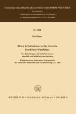 AEltere Arbeitnehmer in Der Industrie Nordrhein-Westfalens af Paul Kaser