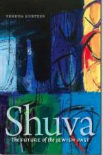 Shuva - The Future of the Jewish Past af Yehuda Kurtzer
