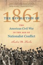 The Revolution of 1861 af Andre M. Fleche