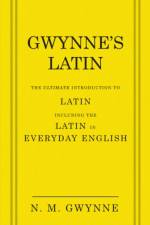 Gwynne's Latin af Nevile Gwynne