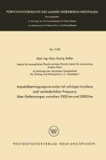 Impulsubertragungsversuche Mit Schrager Inzidenz Und Veranderlicher Frequenz UEber Entfernungen Zwischen 1000 Km Und 2000 Km af Hans Georg Moeller