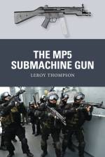 The MP5 Submachine Gun af Leroy (Author) Thompson