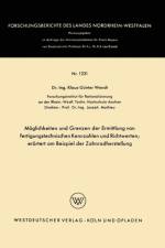 Moeglichkeiten Und Grenzen Der Ermittlung Von Fertigungstechnischen Kennzahlen Und Richtwerten af Klaus-Gunter Wendt