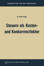 Steuern ALS Kosten- Und Konkurrenzfaktor af Gunter Veigel