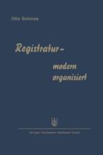 Registratur -- Modern Organisiert af Otto Schinze