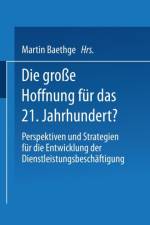 Die Grosse Hoffnung Fur Das 21. Jahrhundert?