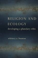 Religion and Ecology af Whitney A. Bauman
