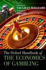 The Oxford Handbook of the Economics of Gambling