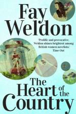 The Heart Of The Country af Fay Weldon