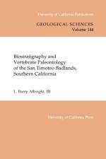 Biostratigraphy and Vertebrate Paleontology of the San Timoteo Badlands, Southern California af L. Barry Albright